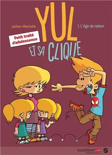 Yul et sa clique. Vol. 1. L'âge de raison