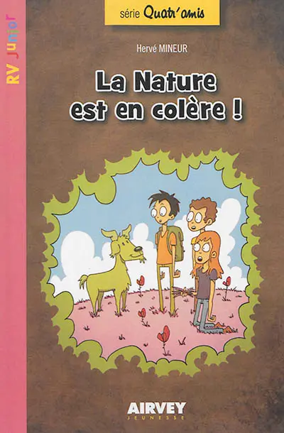 Quatr'amis. Vol. 2. La nature est en colère !
