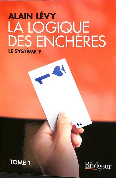 La logique des enchères : le système Y. Vol. 1