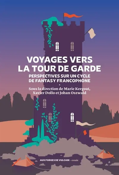 Voyages vers La tour de garde : perspectives sur un cycle de fantasy francophone