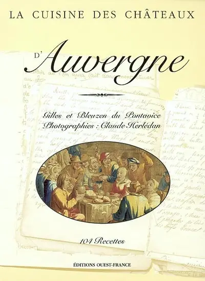 La cuisine des châteaux d'Auvergne
