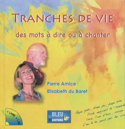 Tranches de vie : des mots à dire ou à chanter