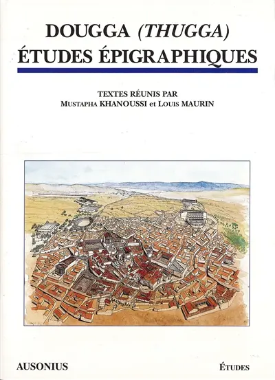 Dougga (Thugga) : études épigraphiques