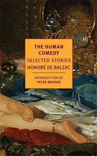 Balzac The Human Comedy Selected Stories