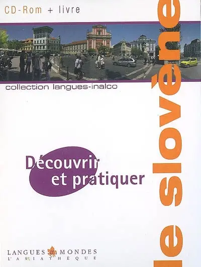 Découvrir et pratiquer le slovène