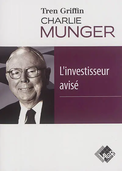 Charlie Munger : l'investisseur avisé