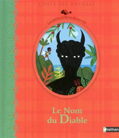 Le nom du diable : conte des Antilles