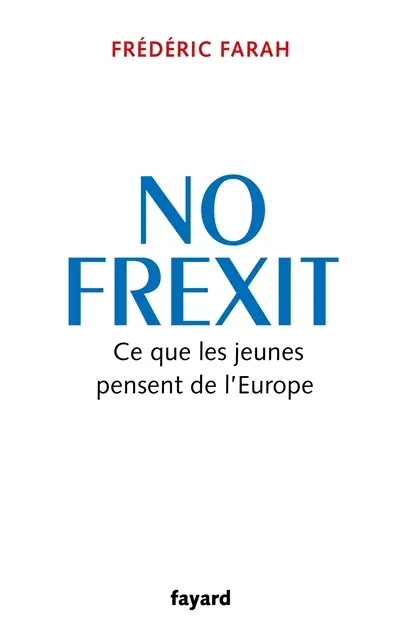 No Frexit : ce que les jeunes pensent de l'Europe