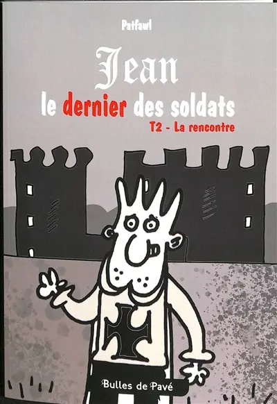 Jean, le dernier soldat. Vol. 2. La rencontre