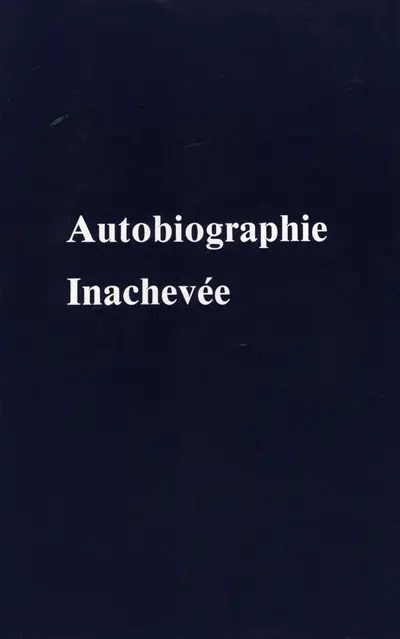 Autobiographie inachevée