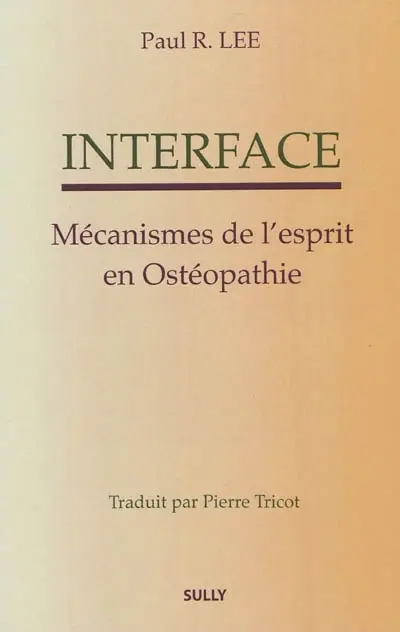 Interface : mécanismes de l'esprit en ostéopathie