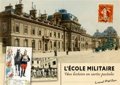 L'Ecole militaire : une histoire en cartes postales