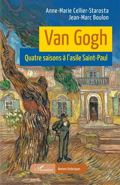 Van Gogh : quatre saisons à l'asile Saint-Paul