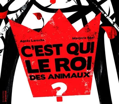 C'est qui le roi des animaux ?