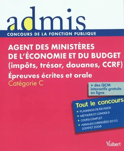 Agent des ministères de l'économie et du budget (impôts, trésor, douanes, CCRF) : épreuves écrites et orale, catégorie C