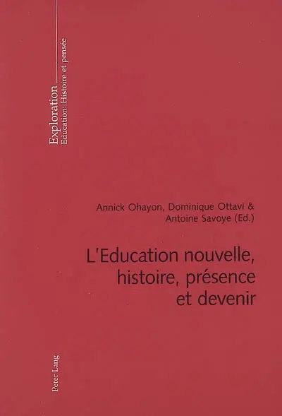L'éducation nouvelle, histoire, présence et devenir