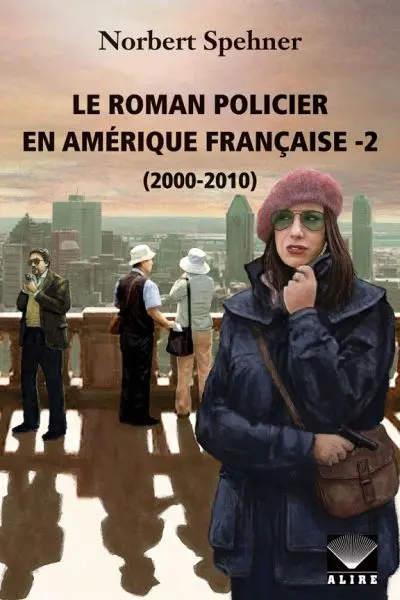 Le roman policier en Amérique française -2 (2000-2010) 2