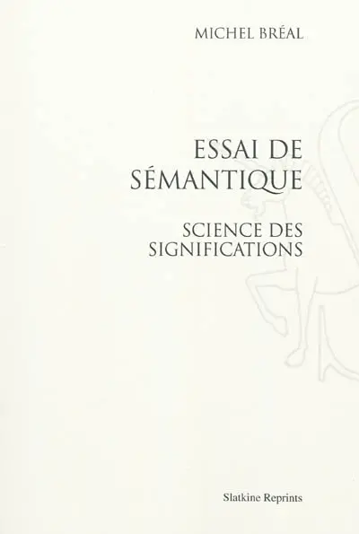 Essai de sémantique : science des significations