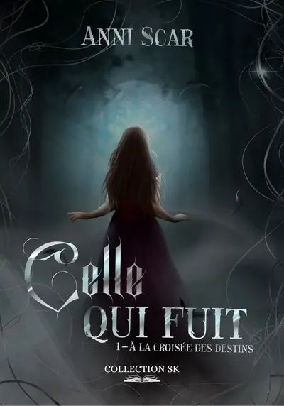 A la croisée des destins. Vol. 1. Celle qui fuit