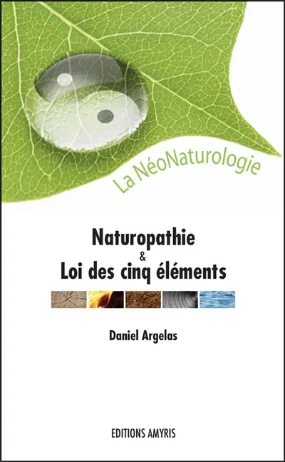 La néonaturologie : la naturopathie et la loi des 5 éléments