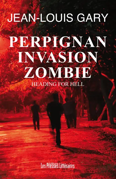 Heading for hell. Perpignan, invasion zombie
