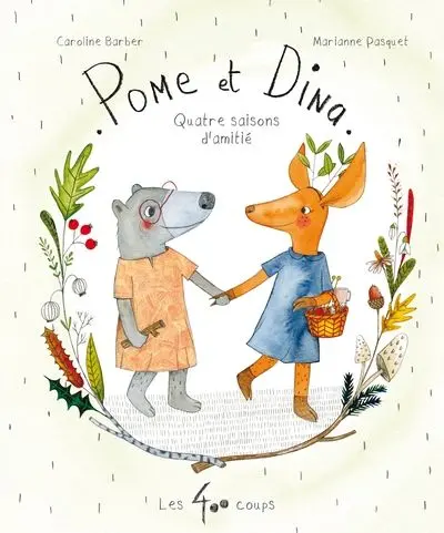 Pome et Dina : Quatre saisons d'amitié