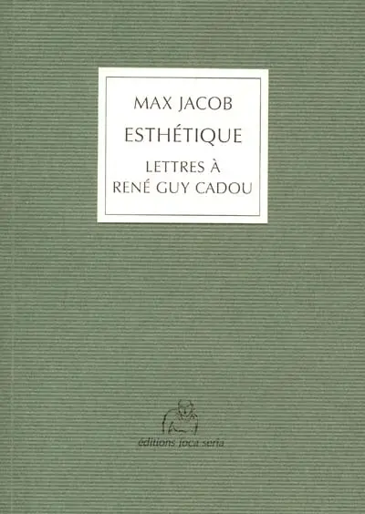 Esthétique : lettres à René Guy Cadou : extraits 1937-1944