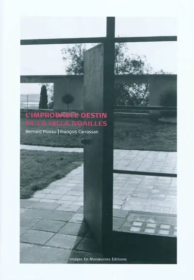 L'improbable destin de la Villa Noailles