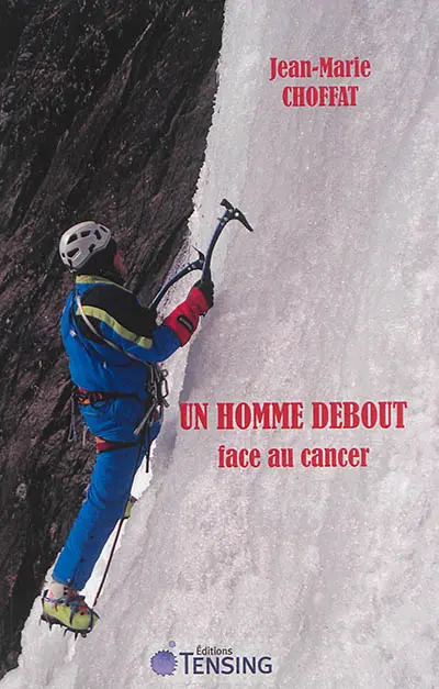 Un homme debout : face au cancer : conversation avec Claudie Guimet