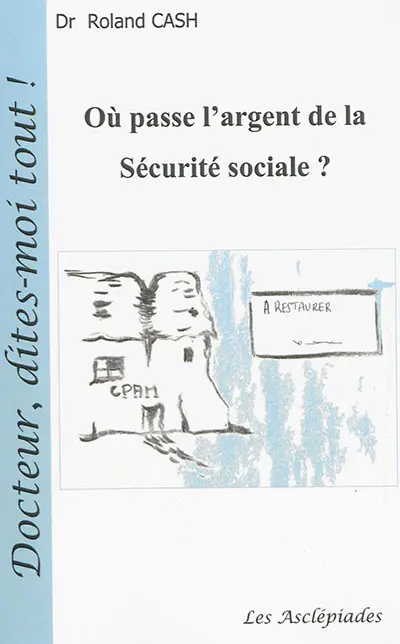 Où passe l'argent de la Sécurité sociale ?