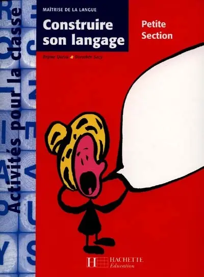 Construire son langage, petite section : maîtrise de la langue
