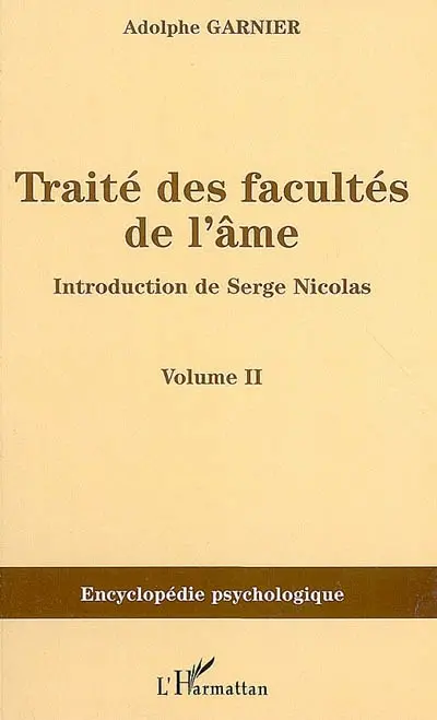 Traité des facultés de l'âme. Vol. 2