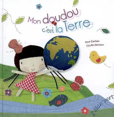 Mon doudou, c'est la Terre