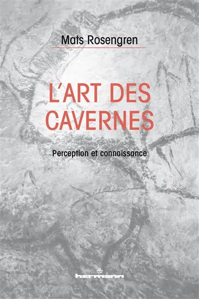 L'art des cavernes : perception et connaissance