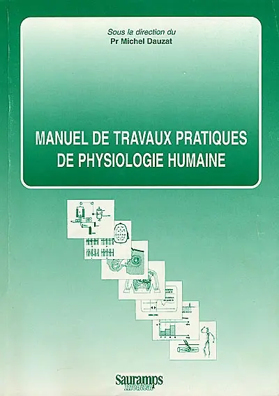 Manuel de travaux pratiques de physiologie humaine : deuxième année du premier cycle des études médicales