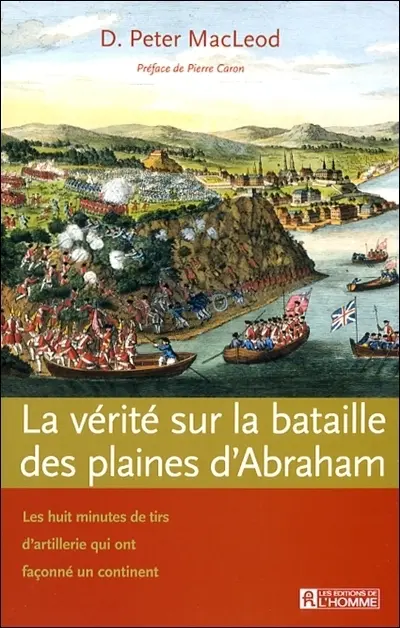 La vérité sur la bataille des Plaines d'Abraham : les huit minutes de tirs d'artillerie qui ont façonné un continent