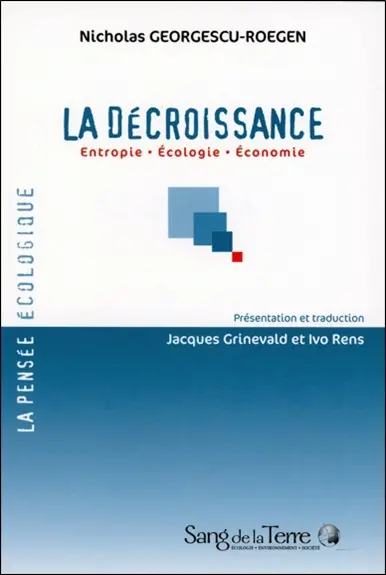 La décroissance : entropie, écologie, économie