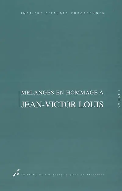 Mélanges en hommage à Jean-Victor Louis. Vol. 1