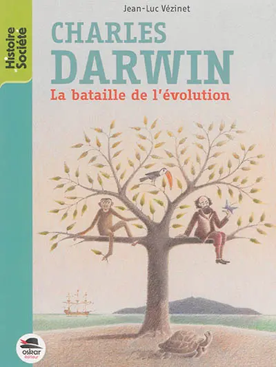 Charles Darwin : la bataille de l'évolution