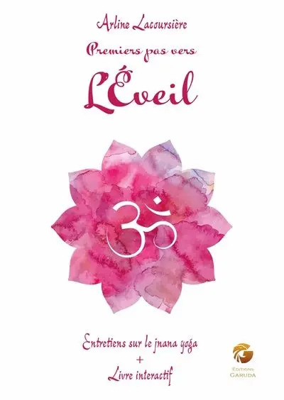 Premiers pas vers l'éveil : entretiens sur le jñānayoga + livre interactif