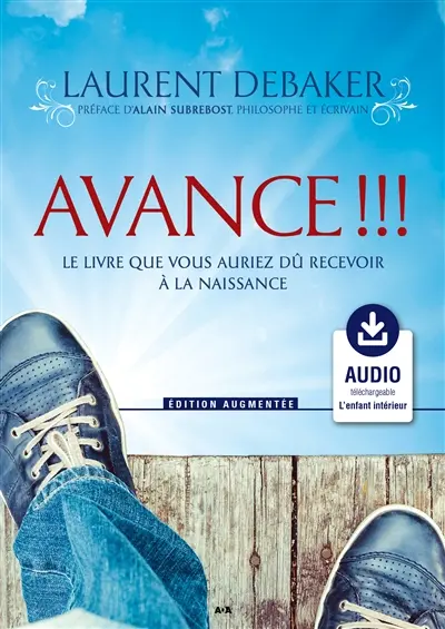 Avance !!! : le livre que vous auriez dû recevoir à la naissance