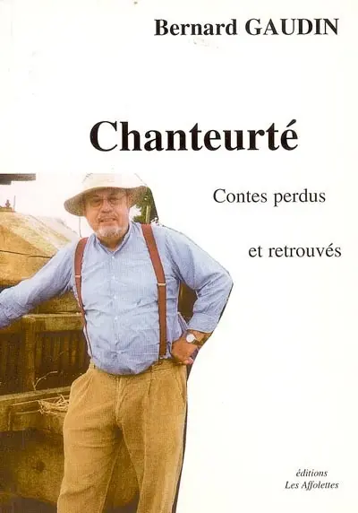 Chanteurté : contes perdus et retrouvés