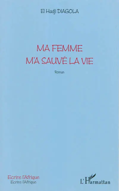 Ma femme m'a sauvé la vie