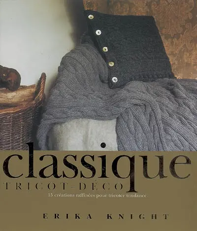 Classique tricot-déco : 15 créations raffinées pour tricoter tendance