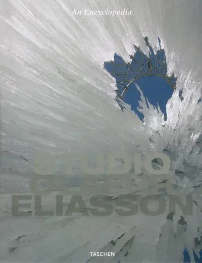 Studio Olafur Eliasson : an encyclopedia