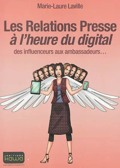 Les relations presse à l'heure du digital : des influenceurs aux ambassadeurs...