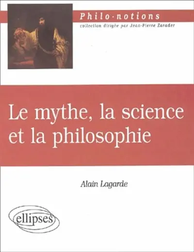 Le mythe, la science et la philosophie