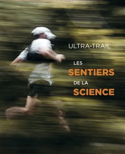 Ultra-trail : les sentiers de la science