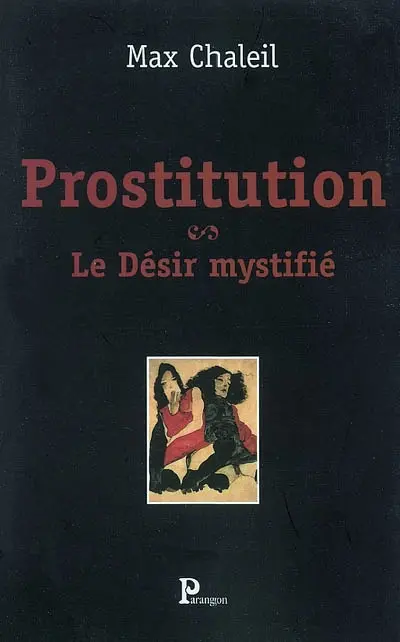 Prostitution : le désir mystifié