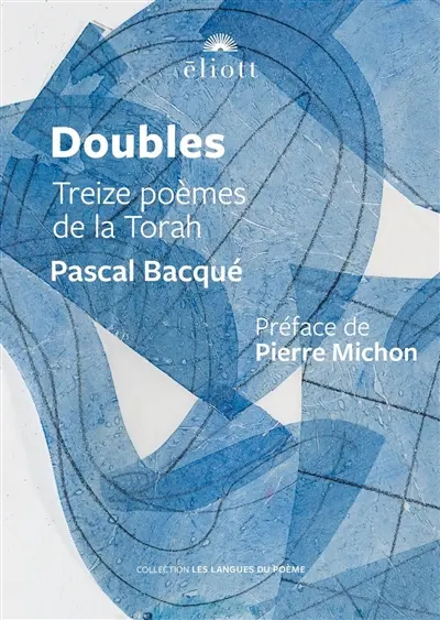 Doubles : treize poèmes de la Torah